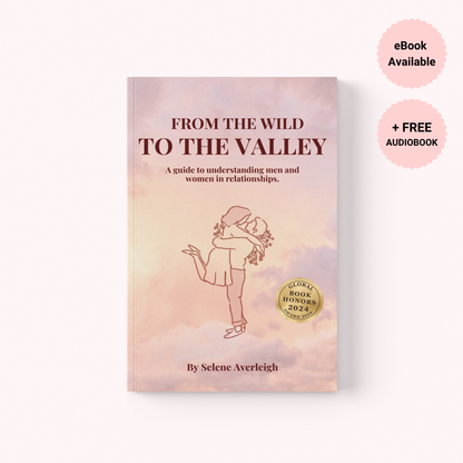 From The Wild To The Valley: A guide to understanding men and women in relationships